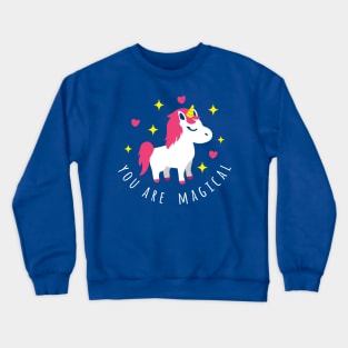 You Are Magical - Unicorn Crewneck Sweatshirt